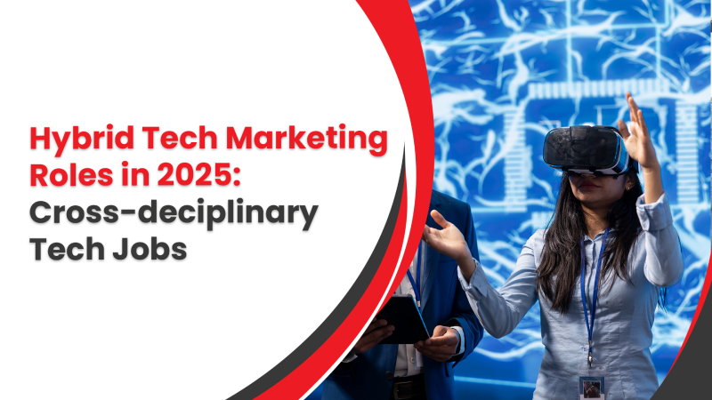 Hybrid Tech Marketing Roles 2025