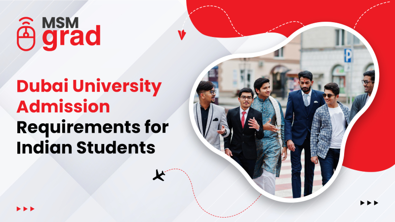 Dubai University Admission Requirements for Indian Students