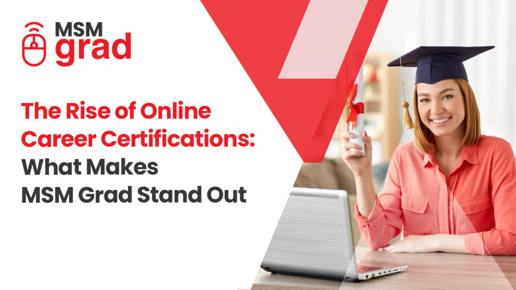 MSM Grad Online Certification: Why It Matters