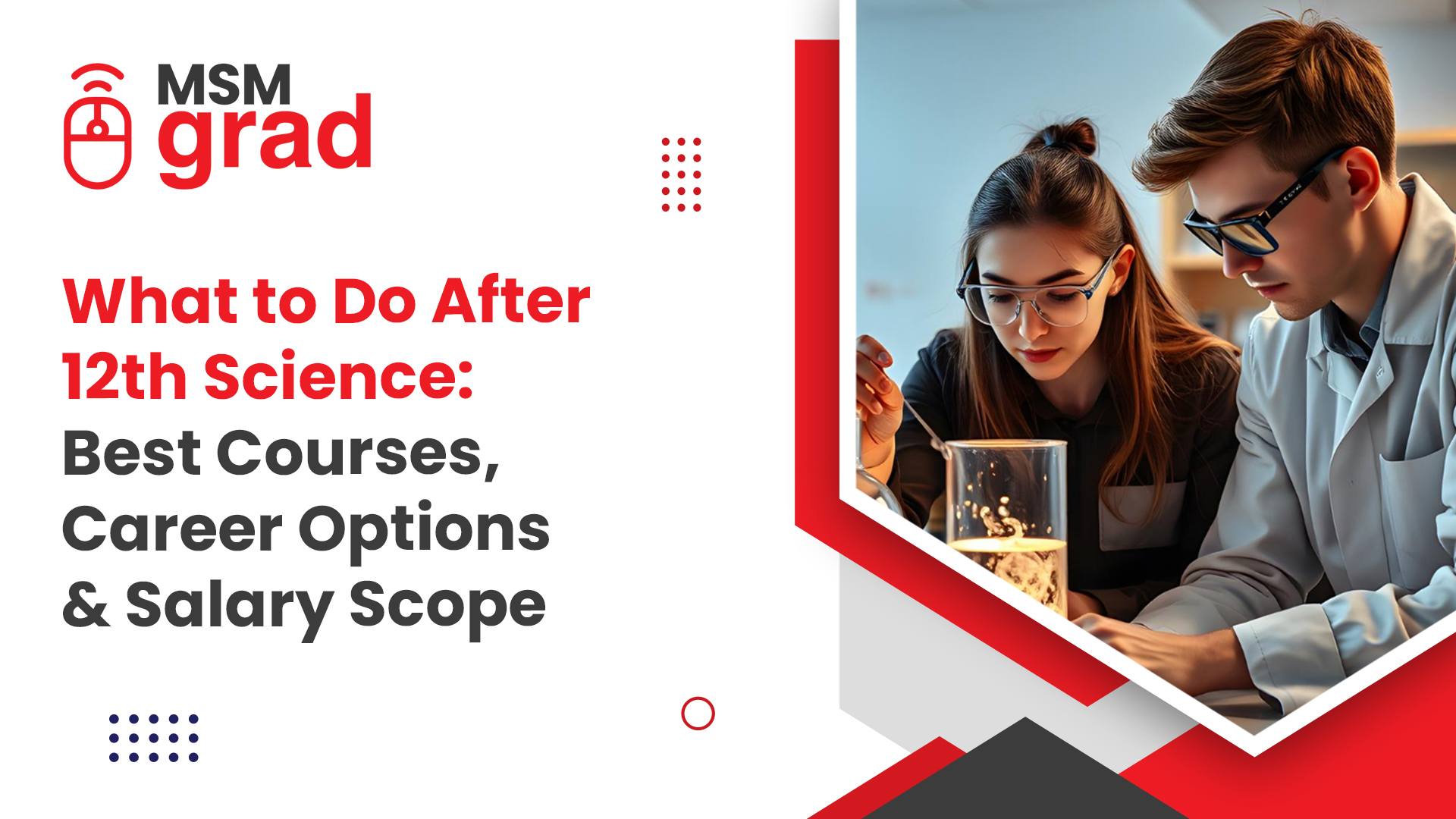 What to Do After 12th Science: Best Courses, Career Options & Salary Scope