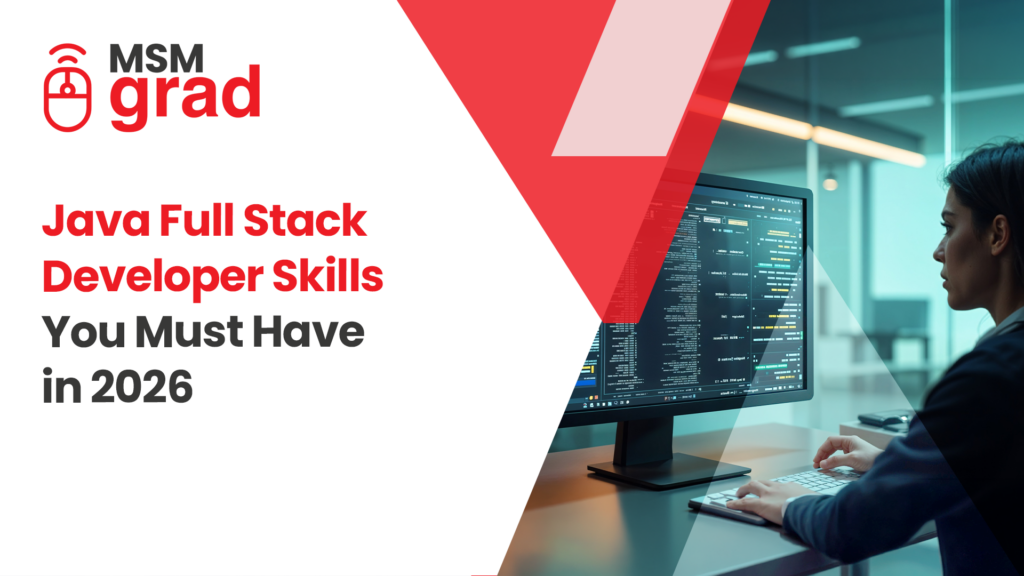 Java Full Stack Developer Skills You Must Have in 2026 - MSMGrad
