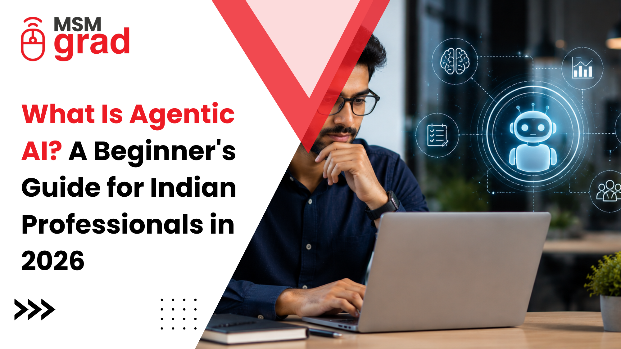 What Is Agentic AI A Beginner's Guide for Indian Professionals in 2026